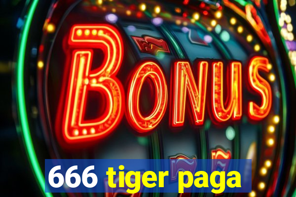 666 tiger paga